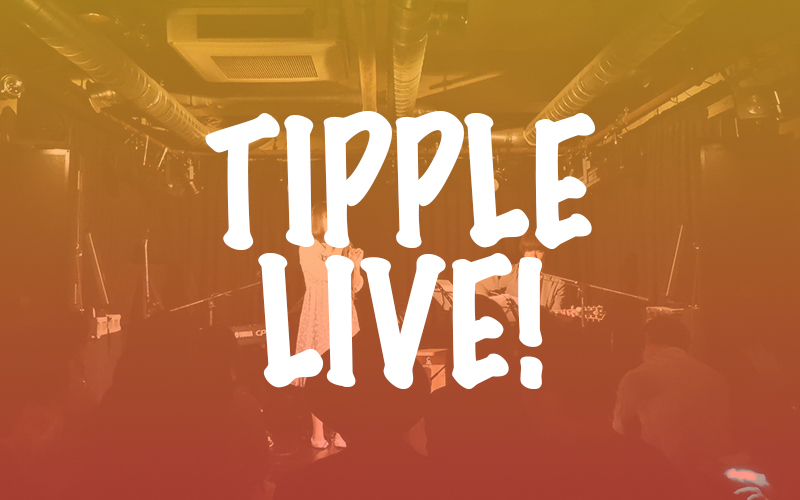 TIPPLE LIVE!